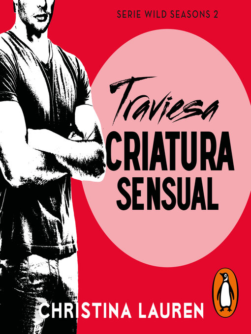 Title details for Traviesa criatura sensual by Christina Lauren - Available